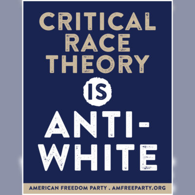 "Critical Race Theory Is Anti-White" Poster