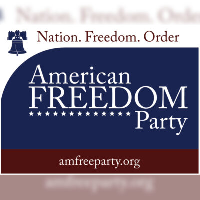 "American Freedom Party" Lawn Sign