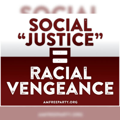 "Social Justice Means Racial Vengeance" Poster